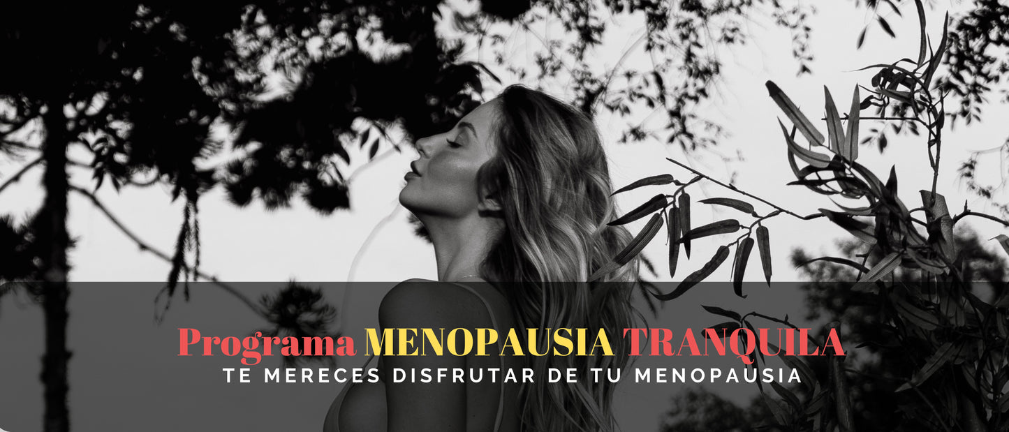 Programa: Disfruta de una MENOPAUSIA TRANQUILA